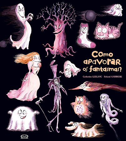 Como Apavorar Os Fantasmas − Leblanc, Catherine E Garrigue, Roland