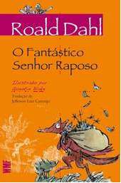 O Fantastico Senhor Raposo − Dahl, Roald