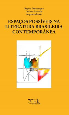 ESPAÇOS POSSÍVEIS NA LITERATURA BRASILEIRA CONTEMPORÂNEA