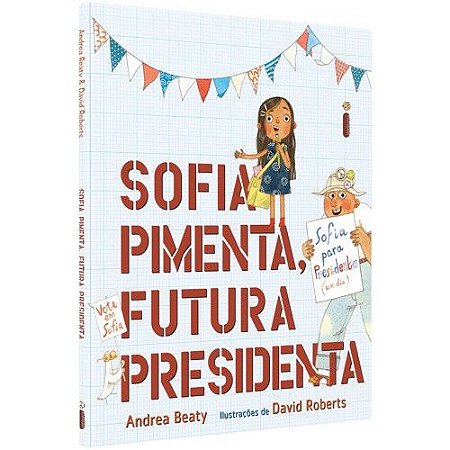 Sofia Pimenta, Futura Presidenta (Coleção Jovens Pensadores) Capa Dura − Beaty, Andrea