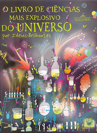 O Livro De Ciências Mais Explosivo Do Universo (Por Ideias Brilhantes) − Watts, Claire