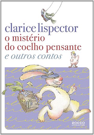 O Misterio Do Coelho Pensante E Outros Contos − Lispector, Clarice