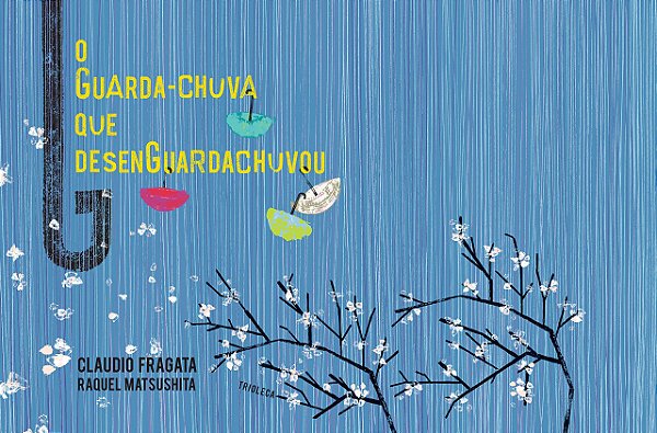 O Guarda-Chuva Que Desenguardachuvou - Fragata, Claudio