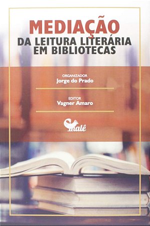 MEDIACAO DE LEITURA LITERARIA EM BIBLIOTECAS