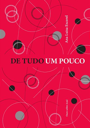 De Tudo Um Pouco - Escorel, Ana Luisa