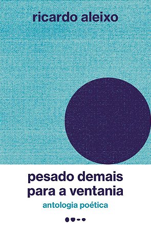 Pesado Demais Para A Ventania − Aleixo, Ricardo
