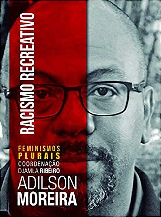 Racismo Recreativo − Moreira, Adilson
