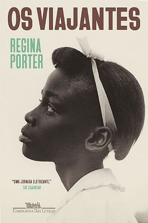 Os Viajantes − Porter, Regina