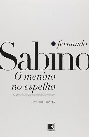 O Menino No Espelho − Sabino, Fernando