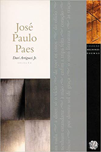 MELHORES POEMAS DE JOSÉ PAULO PAES,OS
