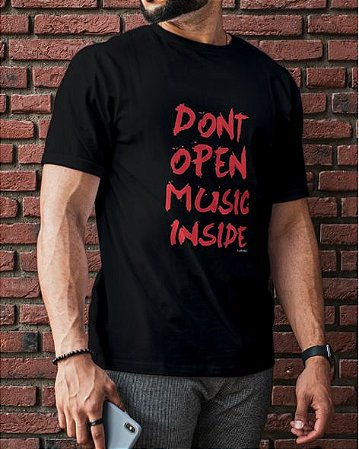 Camiseta Dont Open Music Inside