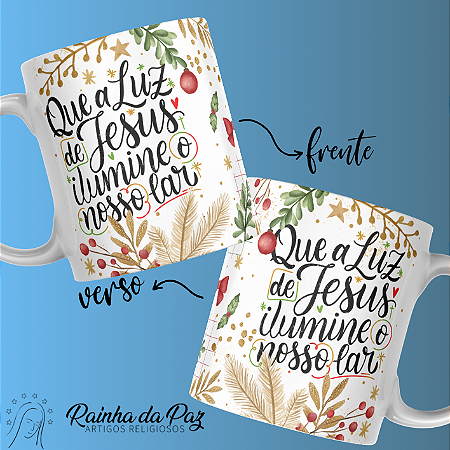 Caneca - Que a Luz de Jesus ilumine o nosso lar 2.