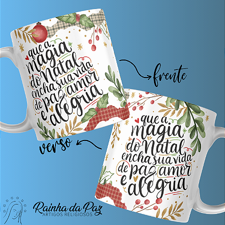 Caneca - Que magia do Natal encha sua Vida de Paz, Amor e Alegria.