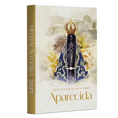 Deus Conosco Meditaçâo Diária 2027 - N.Sra Aparecida - Brochura