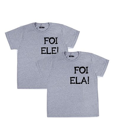 Kit Irmãos 02 Camisetas Cinzas Infantis Foi Ele Foi Ela Funny T-Shirts