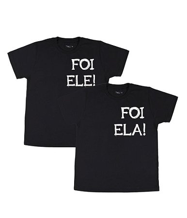 Kit Irmãos 02 Camisetas Pretas Infantis Foi Ele Foi Ela Funny T-Shirts