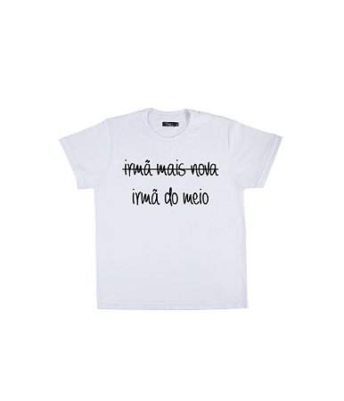 Camiseta Infantil Irmã Do Meio Funny T-Shirts