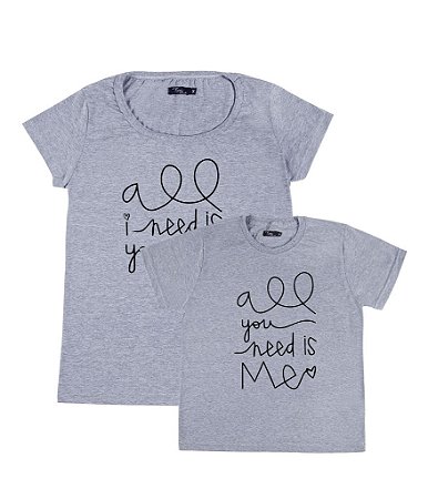 Kit 2 Camisetas Cinzas Mãe & Filho (a) All I Need Funny T-Shirts