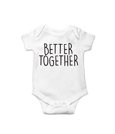 Body de Bebê Better Together em Suedine 100% Algodão Fio Egípcio Funny T-Shirts