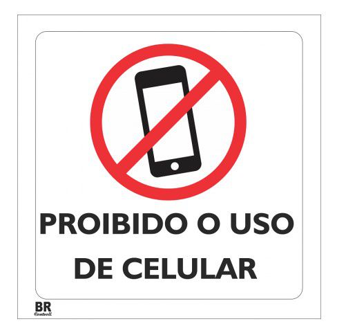 Placa Branca Proibido o Uso de Celular 20x20cm