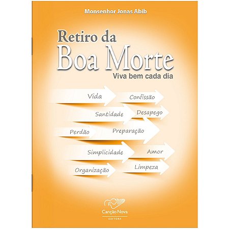 Livro Retiro da Boa Morte - Viva Bem Cada Dia