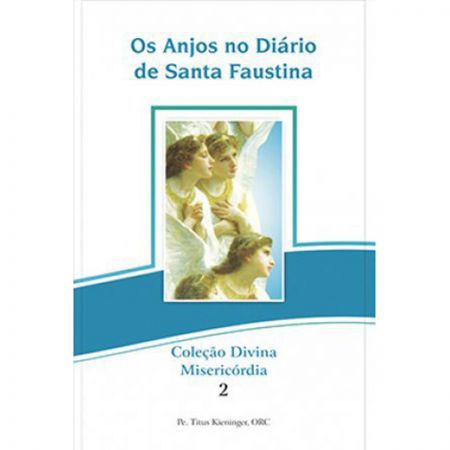 Livro Os Anjos no Diário de Santa Faustina