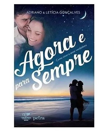 Livro Agora e Para Sempre