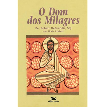 Livro O Dom Dos Milagres