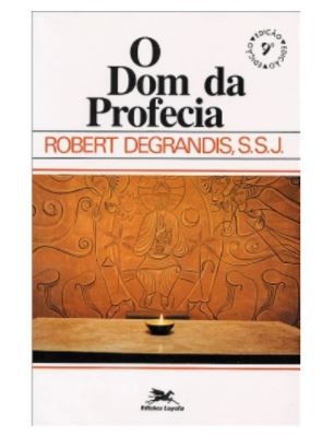 Livro O Dom da Profecia
