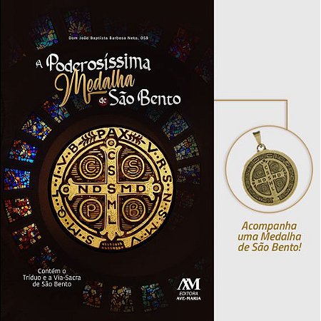 Livro A poderosíssima medalha de São Bento - Contém o Tríduo e a Via-Sacra de São Bento