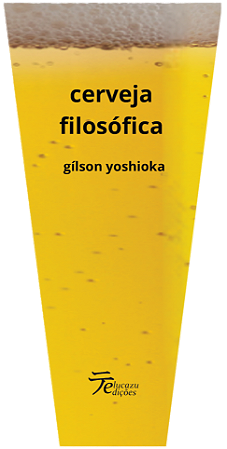 Cerveja Filosófica - Gílson Yoshioka