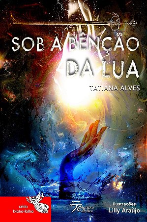 Sob a bênção da Lua - Tatiana Alves