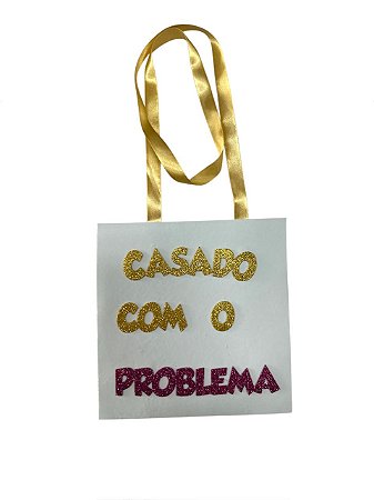 Plaquinha - CASADO COM O PROBLEMA