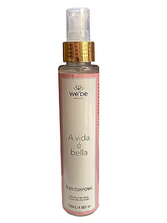 Óleo Corporal - A Vida é Bella | Webe Beauty