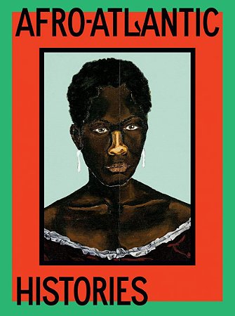 AFRO-ATLANTIC HISTORIES [ENGLISH]