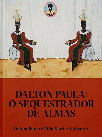 DALTON PAULA: O SEQUESTRADOR DE ALMAS
