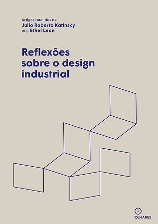 REFLEXÕES SOBRE O DESIGN INDUSTRIAL