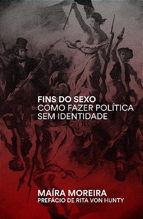 FINS DO SEXO: COMO FAZER POLÍTICA SEM IDENTIDADE