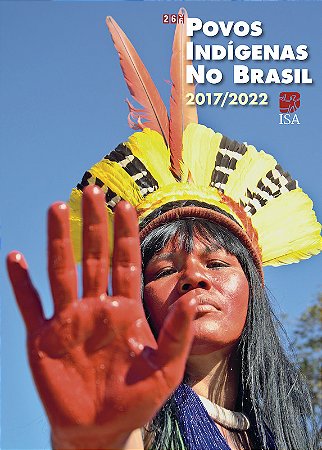 POVOS INDÍGENAS NO BRASIL 2017/2022