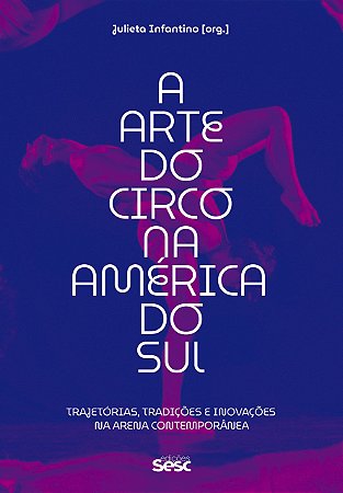 A ARTE DO CIRCO NA AMÉRICA DO SUL