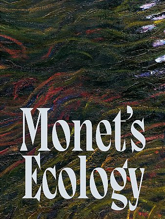 MONET'S ECOLOGY
