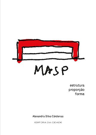 MASP: ESTRUTURA, PROPORÇÃO, FORMA