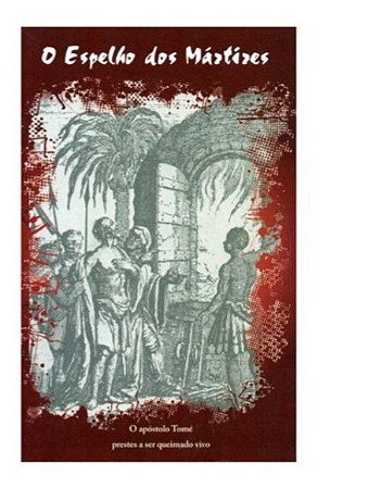 O Espelho Dos Mártires - Thieleman J. Van Braght