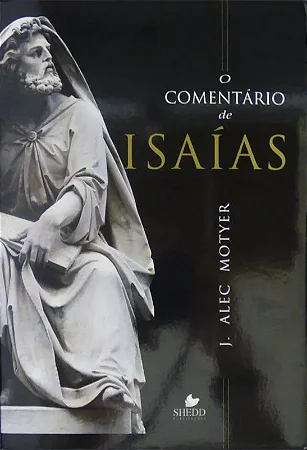 O Comentário de Isaias – Alec Motyer