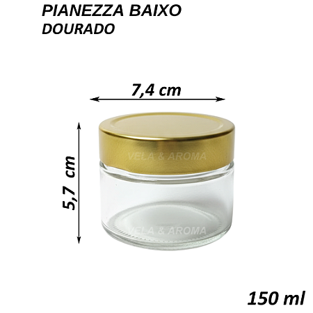 POTE PIANEZZA BAIXO 150 ml - TAMPA DOURADO