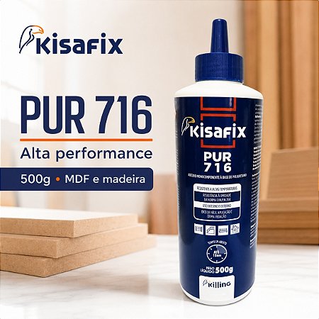Cola Adesivo Madeira MDF Metal Semi Expansiva Kisafix PUR716