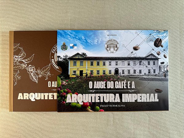 LIVRO - O AUGE DO CAFÉ E A ARQUITETURA IMPERIAL (EDIÇÃO LIMITADA)