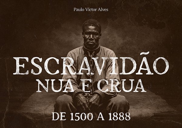 Lançamento do LIVRO "ESCRAVIDÃO NUA E CRUA de 1500 a 1888" (EDIÇÃO LIMITADA)