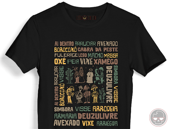 Camiseta FRASE Frases Nordestinas Malha 100% Algodão Fio 30.1