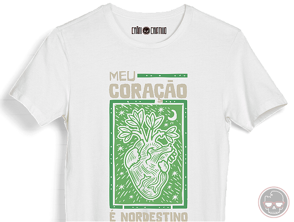 Camiseta Meu Coraçao é Nordestino Malha 100% Algodão Fio 30.1